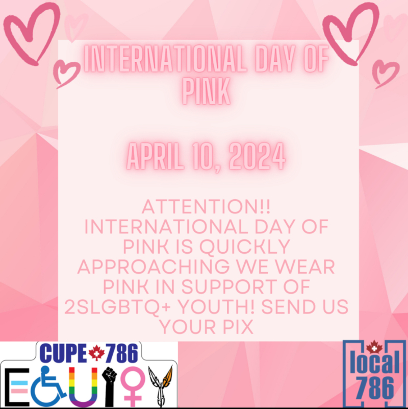 INTERNATIONAL DAY OF PINK CUPE Local 786